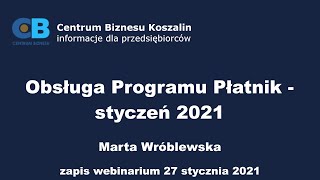 Szkolenie quotObsługa programu Płatnik  styczeń 2021quot Marta Wróblewska ZUS Koszalin [upl. by Radke]