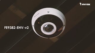 VIVOTEKs FE9382EHVv2 6MP Fisheye Camera with BuiltIn Analytics [upl. by Nirehtac487]