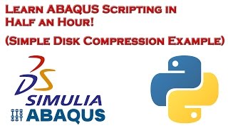 How to do ABAQUS Scripting Simulating a Simple Disk Compression Test [upl. by Aluap6]