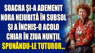 Soacra șia ademenit nora neiubită în subsol și a închiso acolo chiar în ziua nunții spunândule [upl. by Nannahs]