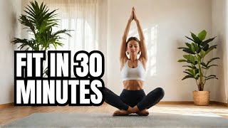 Get FIT in 30 Minutes with yoga for Balance Strength and Flexibility [upl. by Rehptosirhc]