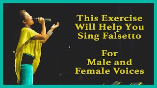 How To Sing Falsetto  1 Great Exercise for Male and Female Voices [upl. by Toth328]