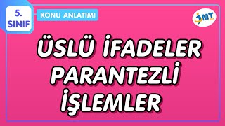 ÜSLÜ İFADELER ve PARANTEZLİ İŞLEMLER Konu Anlatımı  5Sınıf Matematik [upl. by Pepi]