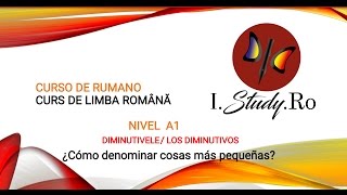 Los diminutivos  Curso para aprender rumano nivel A1 49 I Study Ro [upl. by Dominga]