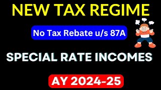 No Rebate us 87A New Tax Regime for AY 202425 II New Tax Regime  No Tax Rebate II [upl. by Ladnor642]