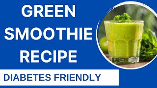 Diabetic Special Green Smoothie Recipe [upl. by Notsuj]