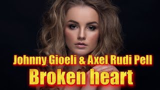 Johnny Gioeli amp Axel Rudi Pell  Broken heart [upl. by Rebmeced]