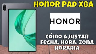 Cómo ajustar fecha hora zona horaria en Honor Pad X8a [upl. by Abigale]