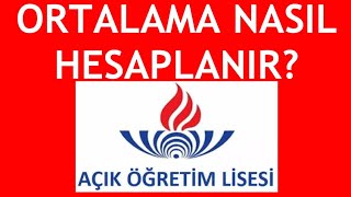 Açık Lise Ortalama Nasıl Hesaplanır [upl. by Venditti457]