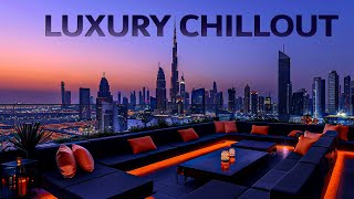 LUXURY CHILLOUT LOUNGE ☀ Wonderful Playlist Lounge Ambient  Relax Chill Music  New Age amp Calm [upl. by Pippas]