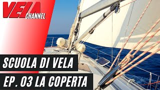 Scuola di Vela  Attrezzatura In Coperta  Episodio 03 [upl. by Anyk]