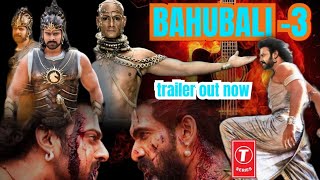 bahubali 3  hindi trailer  SS rajamoli  prabhas  anushka Shetty  tamanna bhatiya  sathyaraj [upl. by Aivek]