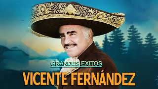 VICENTE FERNANDEZ MEJORES CANCIONES  VICENTE FERNANDEZ 40 GRANDES ÉXITOS MIX [upl. by Nilram]