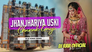 Dj SarZen Personal Song Jhanjhariya Uski Chamak Gayi  Edm Vibration Bass Mix Dj Ravi Telo [upl. by Rempe897]