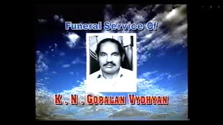 K N Gopalan Vaidhyan Funeral service January 2000 elanthoor Appooppan Funeral [upl. by Crisey]