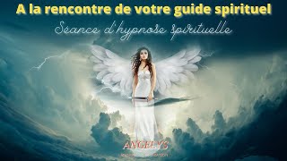 Séance dhypnose à la rencontre de son guide spirituel [upl. by Elletsirhc]