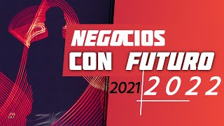 10 Tendencias De Negocios Con Futuro Muy Rentables 2021  2022 [upl. by Ahsinroc]