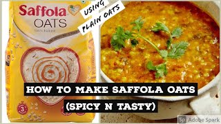 Saffola Oats ऐसे बनाए Tasty Healthy Weight Loss Masala Snackआप मैगी भूल जाए How to Make Saffola Oats [upl. by Uol78]