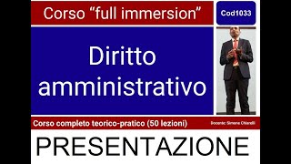 Cod1033  DIRITTO AMMINISTRATIVO Corso “full immersion”  PRESENTAZIONE [upl. by Elleiand]