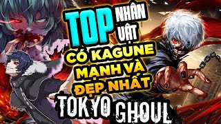 Top Nhân Vật Có Kagune Mạnh Và Tung Chiêu Hoa Mĩ Nhất Trong Tokyo Ghoul [upl. by Lithea]