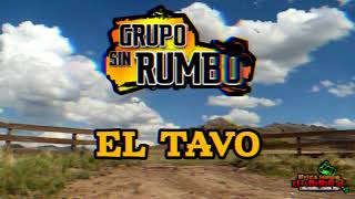 El Tavo 2024  Grupo Sin Rumbo [upl. by Adnorahs]