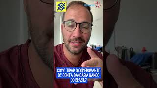 Como TIRAR o COMPROVANTE de CONTA BANCÁRIA BANCO do BRASIL shorts [upl. by Charlotte]