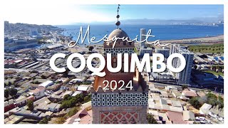 Mezquita  Coquimbo Chile 4k [upl. by Ynahirb]