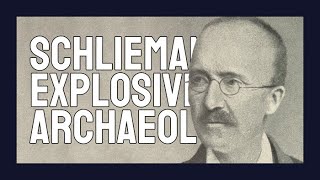 Heinrich Schliemann Troy and the dynamite  epistemia [upl. by Lysander]