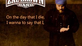 Zac Brown Band Day That I Die WLyrics [upl. by Ark141]