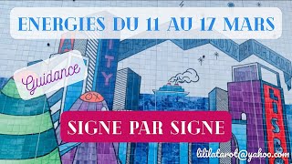 ENERGIES SEMAINE DU 11 AU 17 MARS 2024 🌈 PAR SIGNE ASTRO 🌷 [upl. by Anyahc]