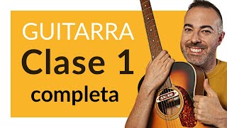 Aprende cómo tocar Guitarra DESDE CERO Clase 1 FÁCIL para PRINCIPIANTES Curso COMPLETO paso a paso [upl. by Nesline906]