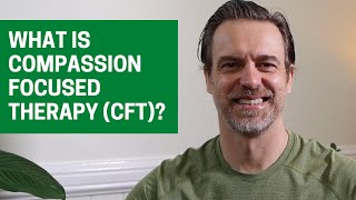 What is Compassion Focused Therapy CFT [upl. by Calhoun179]