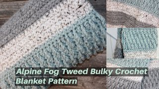 Super Chunky Alpine Fog Tweed Bulky Yarn Crochet Blanket Pattern Throw [upl. by Melda]