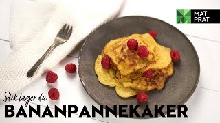 Bananpannekaker  MatPrat [upl. by Medin]