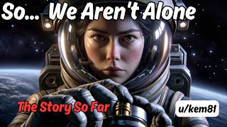 So We Are Not Alone Parts 1 to 20  HFY Stories  A Short SciFi Story [upl. by Innek]