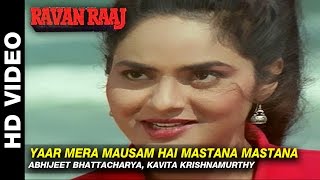 Yaar Mera Mausam Hai Mastana Mastana  Ravan Raaj A True Story  Abhijeet Kavita  Mithun amp Madhoo [upl. by Gazo]