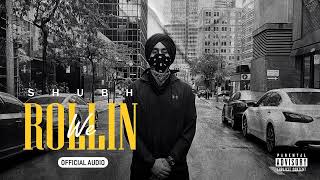 We Rollin Official Audio  Shubh [upl. by Goldwin]