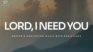 Lord I Need You 3 Hour Instrumental Soaking Worship  Prayer amp Meditation Music [upl. by Trilby]