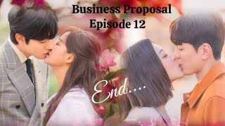 Business Proposal Episde 12 ENG SUB 2022  Happy Ending ♡ [upl. by Alleris]