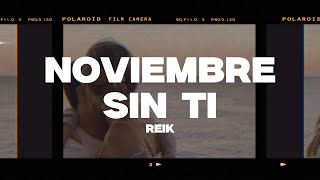 Reik  Noviembre Sin Ti LetraLyrics [upl. by Leslie]