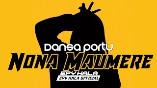 DANSA PORTU  NONA MAUMERE Remix 2024 [upl. by Kato]