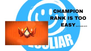 Champion Rank is Too Easynot really [upl. by Urbanus976]