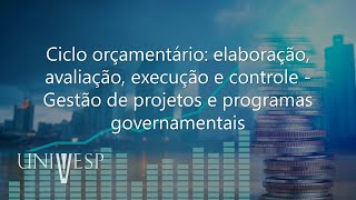 Planejamento e Orçamento Públicos  Ciclo orçamentário elaboração avaliação execução e controle [upl. by Eelaras]