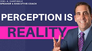 Perception Is Reality Meaning How This Impacts You at Work [upl. by Magocsi]