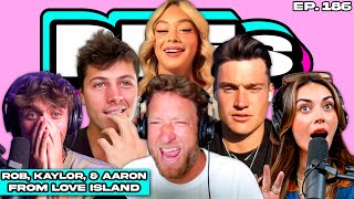 LOVE ISLANDS KAYLOR AARON AND ROB GET GRILLED BY DAVE PORTNOY — BFFs EP 186 [upl. by Okier652]