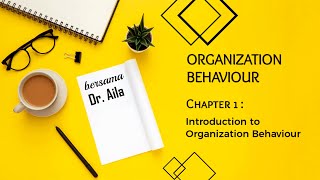 Chapter 1  Introduction to Organizational Behaviour [upl. by Pedrotti]