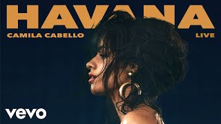 Camila Cabello  Havana Live  Audio [upl. by Roice234]