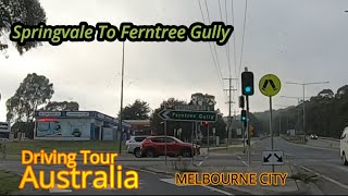 Driving Tour Australia  Springvale to Ferntree Gully  Melbourne CIty [upl. by Cordeelia]