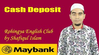 How to cash deposit in Maybank Malaysia [upl. by Eerrehc]