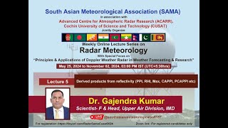 Online Lecture Series on Radar Meteorology Lecture5 22 June2024 organized by SAMA amp ACARR CUSAT [upl. by Trinette]